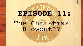 Project Lean Lifter Ep11 - The Christmas Blowout??