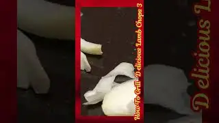 #HOW TO GRILL DELICIOUS LAMB CHOPS 3 #grill #lambchops #Lamb