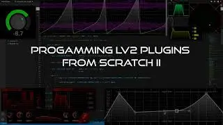 Announce - Programming LV2 Music Production Plugins From Scratch II