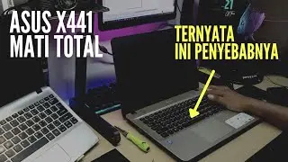 Laptop mati total. ini penyebabnya. ASUS X441M