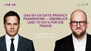 Das EU US Data Privacy Framework – Überblick und To Do‘s für die Praxis