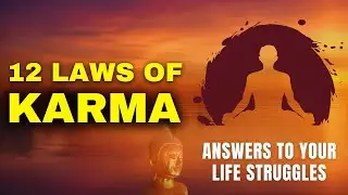 The 12 Laws of Karma That Will Change Your Life