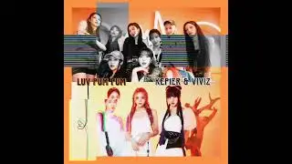 [Mashup] Kep1er 케플러 & VIVIZ 비비지 - 