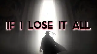 If I lose it all