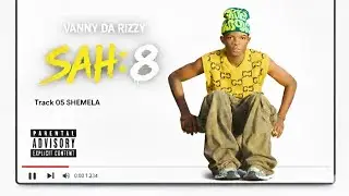 Vanny Da Rizzy SHEMELA Oficial Music MP3 HD (Track 05)