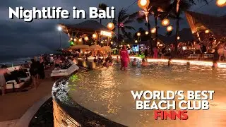 Nightlife in Bali - World's best beach club, Finns