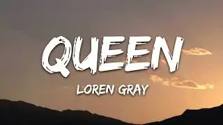 Loren Gray  - Queen (Lyrics)