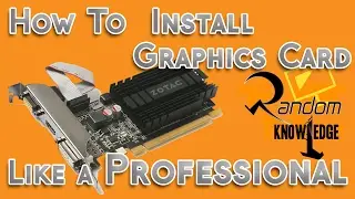 Graphics Card Installation: Full Video Of How to Install Graphics Card Nvidia 710