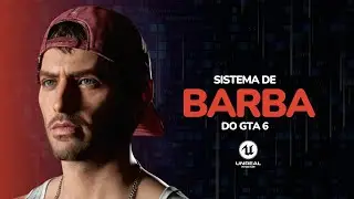 SISTEMA DE BARBA DO GTA 6 - ADVANCED BEARD SYSTEM - PARA SEUS PROJETOS NA UNREAL ENGINE