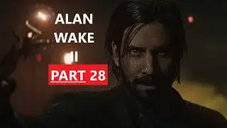 ALAN WAKE 2 Gameplay Walkthrough Part 28 [4K 60FPS PC] - No Commentary