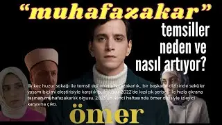 Seküler Dünyada Muhafazakar Kalmak: Ömer Dizisinin Sosyolojik Eleştirisi