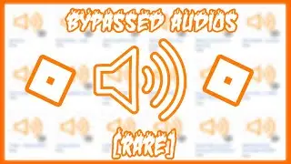 Roblox Bypassed Audios [RARE] 2023