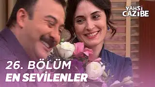 26. Bölümün En Sevilenleri - Yahşi Cazibe