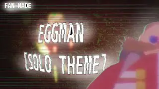 One last plan. - SONIC.EXE THE DISASTER [EGGMAN THEME]