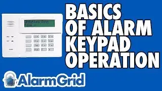 Basics of Alarm Keypad Operation