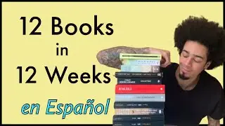 I Read 12 Spanish Books in 12 Weeks... Here's what happened!