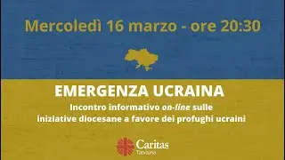 EMERGENZA UCRAINA: INIZIATIVE DIOCESANE