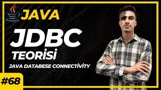 Java JDBC (Java Database Connectivity) Nedir? - Sıfırdan İleri Seviye Java Eğitimi #68