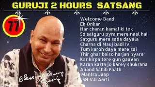 Two Hours GURU JI Satsang Playlist #77 🙏 Jai Guru Ji 🙏 Sukrana Guru Ji | NEW VIDEOS UPLOADED DAILY