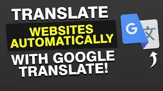 NEW*How to Translate Websites Automatically with Google Translate 2025