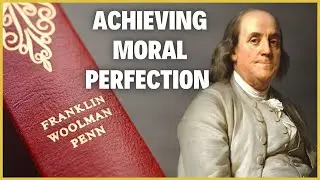 Benjamin Franklin | The Original Self Improvement Guru: Harvard Classics - HC1 Ep1.