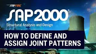 TECH TIPS: Define and Assign Joint Patterns in SAP2000