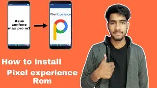 Pixel Experience Rom | Asus Zenfone Max Pro M1 | How to install Custom Rom