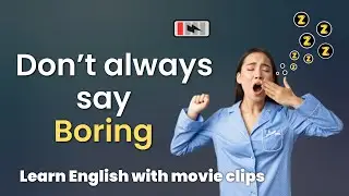 Learn 8 useful synonyms for BORING in English to improve your vocabulary
