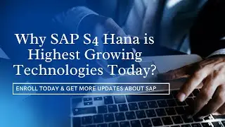 Why SAP S4 Hana  is Highest Growing Technologies Today?