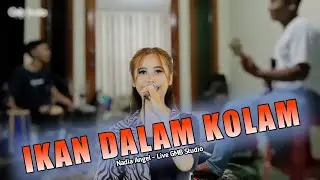 IKAN DALAM KOLAM - Nadia Angel Live Record GMB Studio