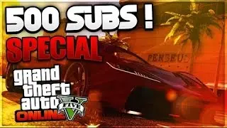 GTA 5 - 500 Subscriber Special
