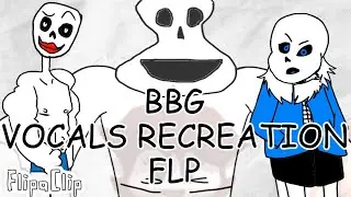 FNF - BBG (UNDERTALE: Poopshitters) - Vocals Recreation FLP (99% Accurate) FT.