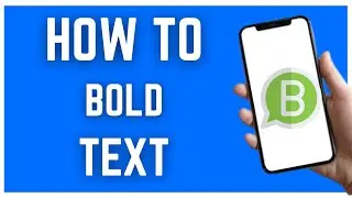 HOW TO BOLD TEXT IN WHATSAPP (2023)