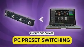Wireless Preset Switching on PC (M-VAVE Chocolate Plus)