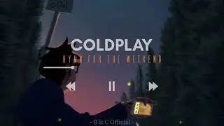 Coldplay - Hymn For The Weekend | Lirik - Terjemahan