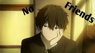 amv I have no friend مترجمة عربي مع انمي مدرسي Amerano Anime