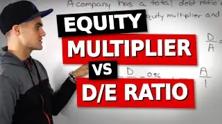 FIN 300 - Equity Multiplier and Debt to Equity Ratio - Ryerson University
