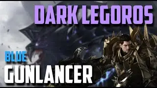 [Lost Ark] Dark Legoros - Blue Gunlancer | Level 3 Guardian Raid