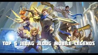 KERENNN!!! Top 5 jedag jedug mobile legends