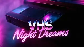 Synthwave Cassette – VHS Night Dreams (Synthwave - Dreamwave - Retrowave)