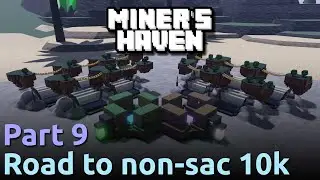 Miner's Haven | Road to Non-Sac 10k! Part 9