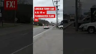 Lincoln Town Car 4.6L w/ FLOWMASTER FLOW FX!