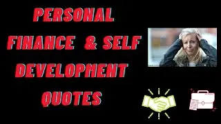 Personal Finance and Self Development Quotes to Make You Motivated. Have The Best Financial Mindset