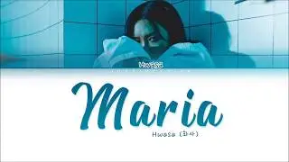 Hwasa (화사) – Maria (마리아) [Color Coded Lyrics Han|Rom|Eng]