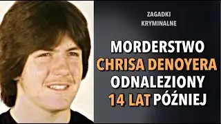 SPRAWA CHRISA DENOYERA | KAROLINA ANNA