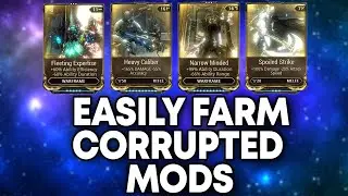 How To EASILY Farm CORRUPTED MODS In Warframe (2024)