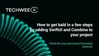 How to get bald in a few steps by adding SwiftUI and Combine to your project (Cleevio)