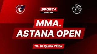 ММА (АММА). ҚАЗАҚСТАН ЧЕМПИОНАТЫ ASTANA OPEN