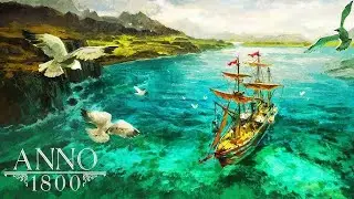 Anno 1800 | Claiming the New World | Part 2