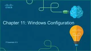 Cisco Netacad ITE v7 course - Chapter 11 p1 - Windows Configuration